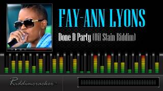 Fay-Ann Lyons - Done D Party (Oil Stain Riddim) [Soca 2014]