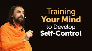 Training your Mind to Develop Self-Control and Avoid Distractions in Life | Swami Mukundananda