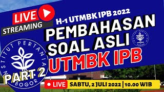 LIVE STREAMING! BAHAS TUNTAS KISI-KISI SOAL UTMBK IPB 2022 | H-1 UTMBK IPB 2022 PROGRAM SARJANA