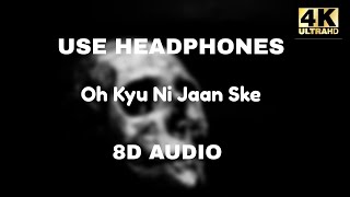 |Oh Kyu Ni Jaan Ske Ninja Feat. Goldboy || Official 8D Audio|