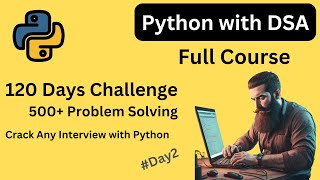 Python Fundamental Day2 - Condition || DSA with Python Full Playlist || 500 problem solving