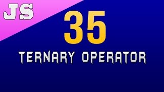 Ternary Operator in Javascript - 35