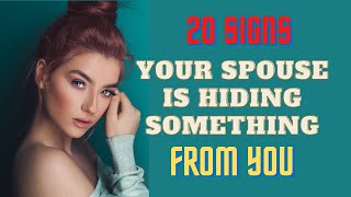 20 warning signs your spouse is hiding something from you.