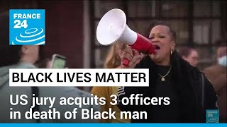 'I can't breathe': Jury acquits 3 Washington state officers in death of a Black man • FRANCE 24