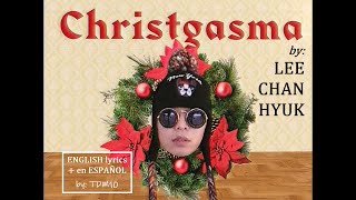 Lee Chan Hyuk (이찬혁 - AKMU) - Christgasma (크리스가스마) [ENG/ESP/KOR lyrics by TDM10]