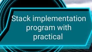 Stack implementation with arrays program in data structure lab