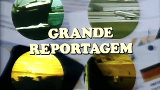 RTP1 - Grande Reportagem - Genérico 1981