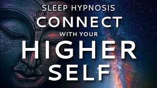 Sleep Hypnosis to Connect with Your Higher Self | Guided Meditation for Healing
