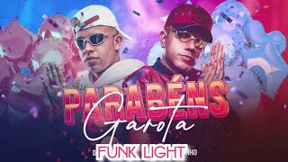 Mc Delux - Parabéns Garota, Hoje É Seu Aniversário (FUNK LIGHT) (SEM VINHETA)