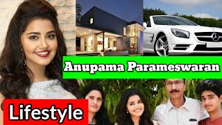Anupama Parameswaran Biography 2023, Age,Family,Lifestyle, Husband | Anupama Parameswaran, Net worth