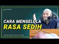 Cara Mengelola Rasa Sedih - dr. Zaidul Akbar Official