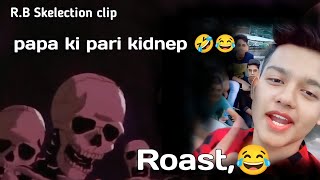 roasting skelectiong ll 😂 #artitomar24 #R.B_ skelecting_cilp subha#rostingvideos