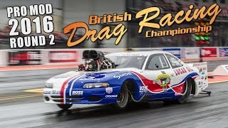 MSA Pro Mod Round 2 - 2016 British Drag Racing Championship