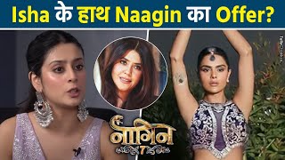 Naagin 7: Naagin 7 में Isha Malviya निभाएगी Villain का किरदार, जानिए पूरी Update