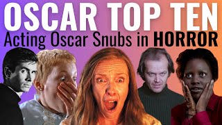Top 10 HORROR Acting Oscar Snubs of ALL TIME