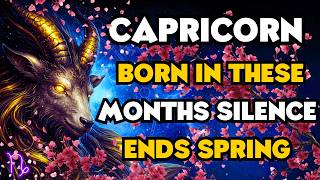 If You're a Capricorn Born in These Months, God's Silence Ends This Spring