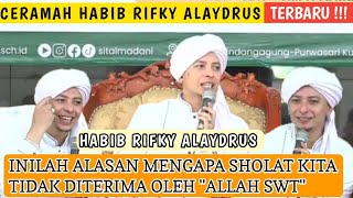 CERAMAH HABIB RIFKY ALAYDRUS TERBARU