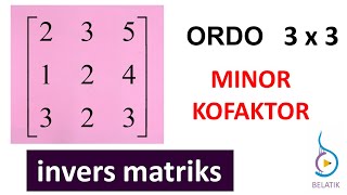 Invers Matriks 3x3 Rumus Minor Kofaktor Jadi Lebih Mudah - BELATIK