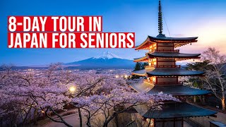8-day Tour in Japan for Seniors