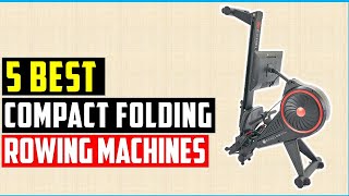 ✅Best Compact Folding Rowing Machines- [Top 5] | Perfect Picks For Any Budget ✅