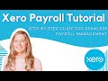 Xero Payroll Tutorial | Step-by-Step Guide for Seamless Payroll Management