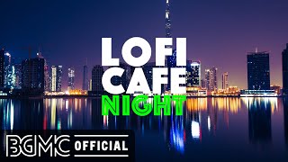LOFI CAFE NIGHT: Mellow Hip Hop Jazz - Lofi Jazzhop Chill Study Mix