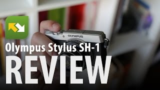 Olympus Stylus SH-1 : Review