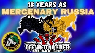 I Spent 18 Years Forming a Mercenary Russia in The New Order