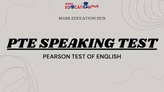 PTE COMPLETE SPEAKING TEST |MARK EDUCATION HUB|