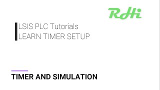 LSIS 02 - TIMER & SIMULATION TUTORIAL FOR BEGINNERS(LSIS/XGB)