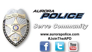Serve Community: Aurora Police Now Hiring Police Officers
