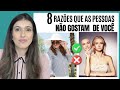 8 Razões pelas quais as Pessoas NÃO GOSTAM DE VOCÊ e Como Mudar Isso