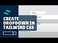 How to create dropdown in tailwind css?