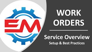 Work Orders - Service Overview - Setup & Best Practices