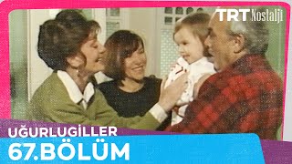 Uğurlugiller 67. Bölüm