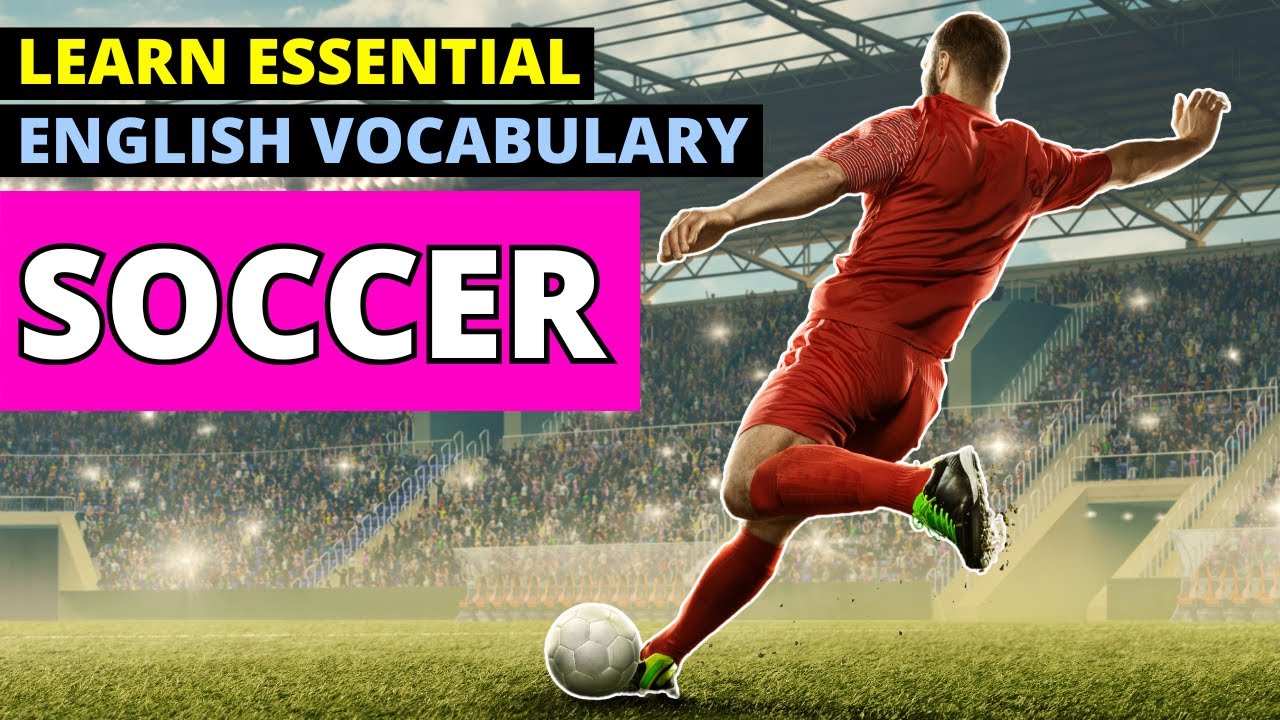 Master English Soccer Vocabulary: Terms & Phrases For Beginners ⚽📚 ...