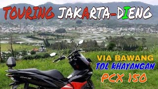 Touring JAKARTA DIENG - VIA Bawang TOL KAHYANGAN naik pcx 150 | Perdana 2022