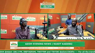 ADOM EVENING NEWS | NAKET KASIEBO | Wednesday 23rd January 2025