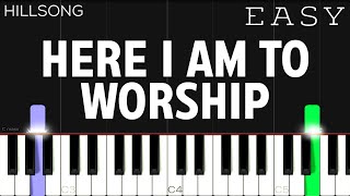 Hillsong Worship - Here I Am To Worship | EASY Piano Tutorial