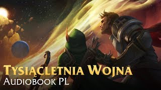 Tysiącletnia Wojna: Opowieść o Allerii i Turalyonie - Audiobook PL - WoWCenter.pl