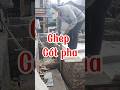 Ghép cốt pha #xuhuong #construction #smartworkers #shortsvideo