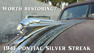 Towed home a 1941 Pontiac Torpedo Deluxe Silver Streak Sedan