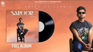 Saroor Arjan Dhillon (Full Album) New Punjabi songs 2023 Latest Punjabi songs 2023