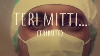 Teri Mitti Full Song Tribute To Doctors - Akshay Kumar - B Praak Songs - Akshay Kumar New Songs 2020
