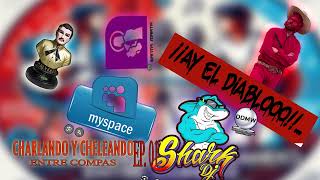 Charlando y Cheleando Entre compas - Ep. 01 ¡Ay El Diablo!