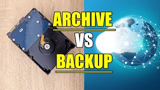 Archive or Backup - What You Should Know To Prepare (Digital Preparedness tip #7)