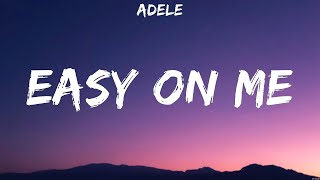 Adele   Easy On Me Lyrics GAYLE, Sasha Sloan, Clean Bandit #3