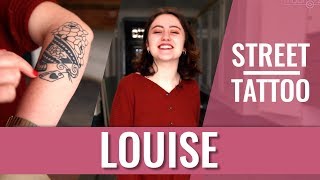 STREET TATTOOS — LOUISE