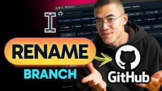 How to RENAME A BRANCH in GitHub (Step by Step)