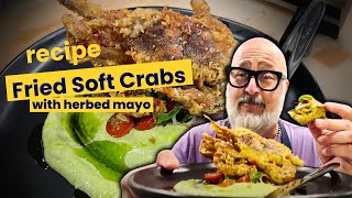 Recipe: Fried Soft Crabs with Herbed Mayo